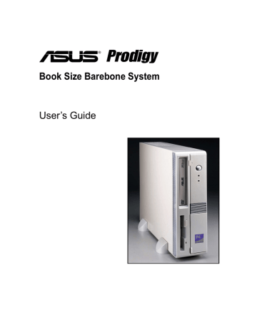 Asus Book Size Barebone System Prodigy User`s guide Asus Book Size Barebone System Prodigy User`s guide