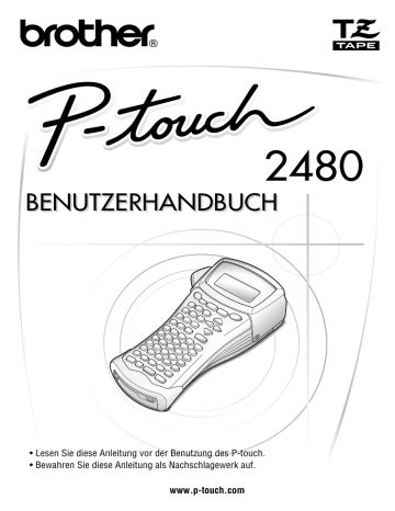 Brother | PT-2480 | BENUTZERHANDBUCH BENUTZERHANDBUCH | Manualzz