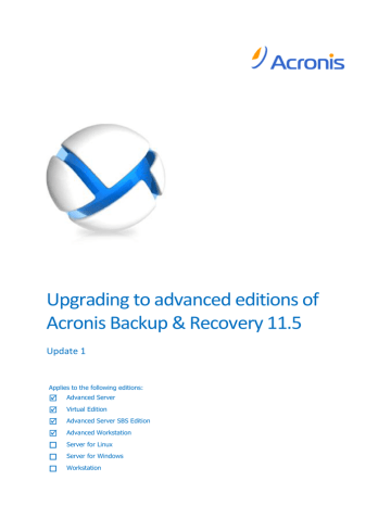 Acronis Backup & Recovery 11.5 Advanced Server SBS Edition Upgrade Guide | Manualzz Acronis Backup & Recovery 11.5 Advanced Server SBS Edition Upgrade Guide | Manualzz
