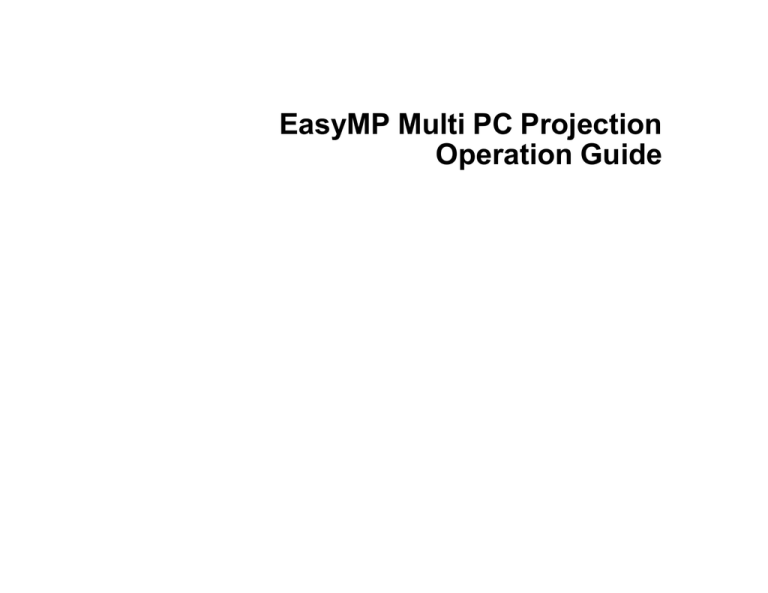 Epson EasyMP Multi PC Projection User`s guide Epson EasyMP Multi PC Projection User`s guide