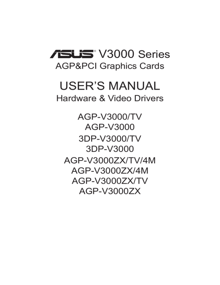 Asus AGP-V3000ZX/TV User`s manual Asus AGP-V3000ZX/TV User`s manual