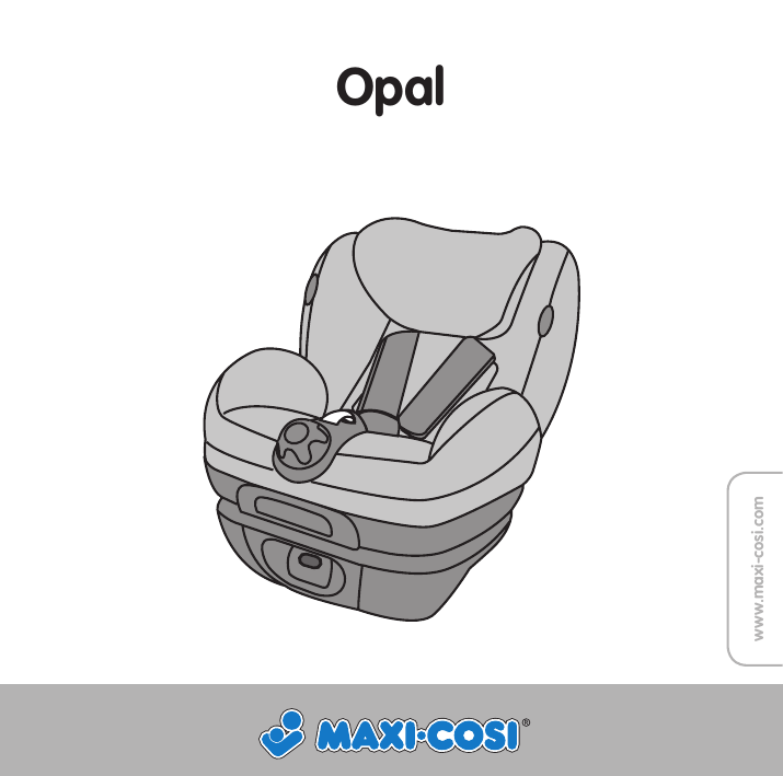 Maxi-Cosi Opal User manual Maxi-Cosi Opal User manual