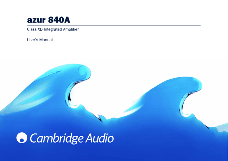 Cambridge Audio 840A User`s manual Cambridge Audio 840A User`s manual