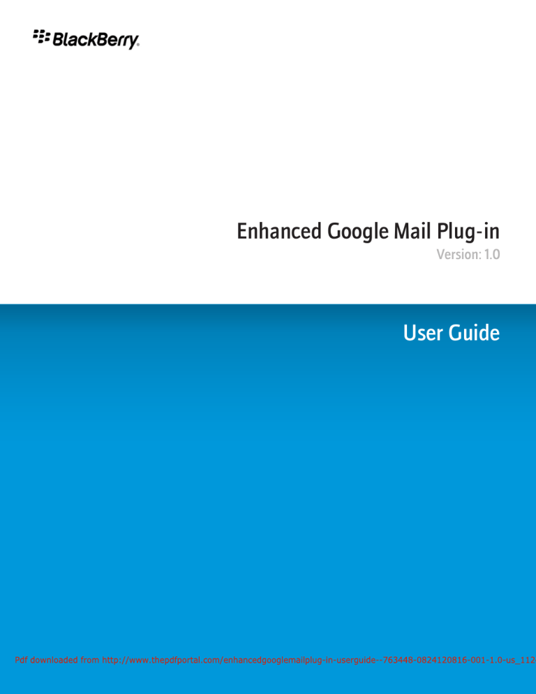 Enhanced Google Mail Plug-in - 1.0 Enhanced Google Mail Plug-in - 1.0