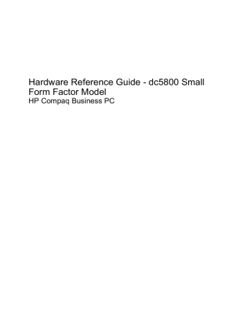 HP Compaq dc5800 Hardware reference guide HP Compaq dc5800 Hardware reference guide
