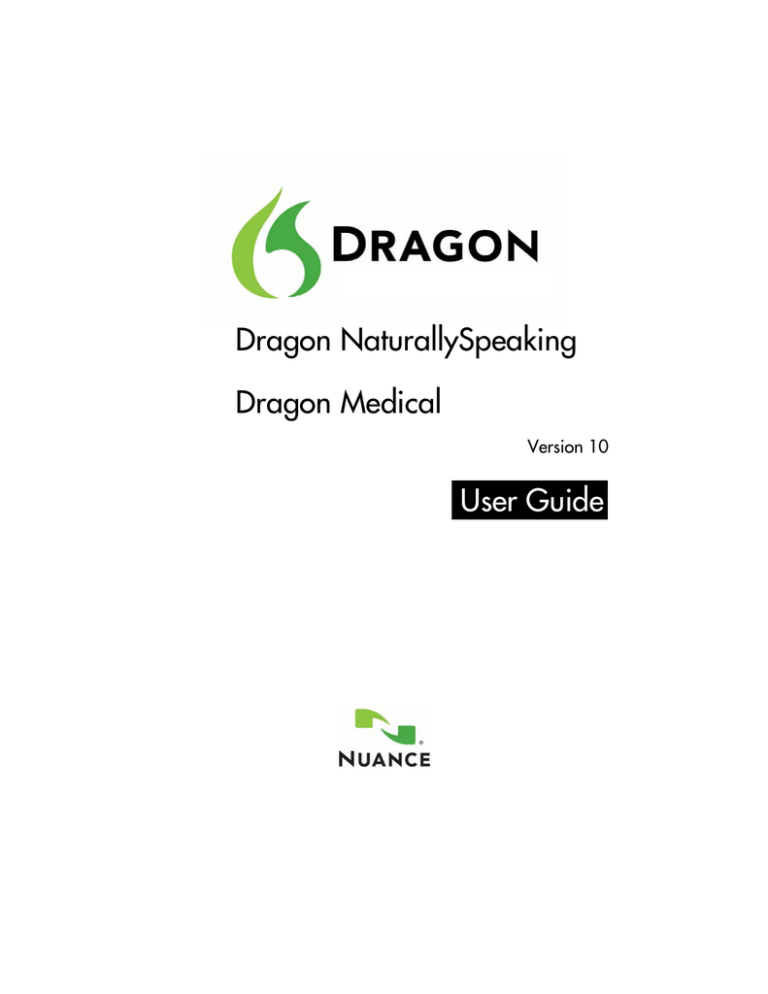 Nuance Dragon NaturallySpeaking 10.0 User guide Nuance Dragon NaturallySpeaking 10.0 User guide