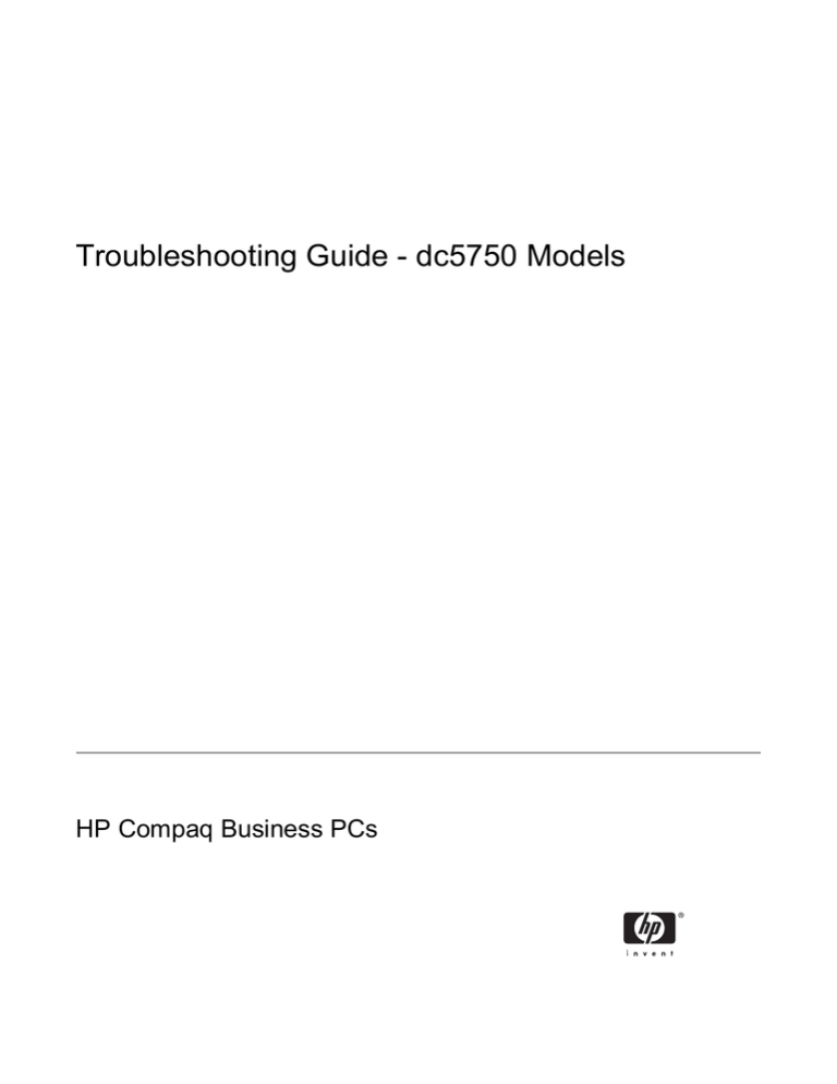 HP COMPAQ DC5750 Troubleshooting guide HP COMPAQ DC5750 Troubleshooting guide