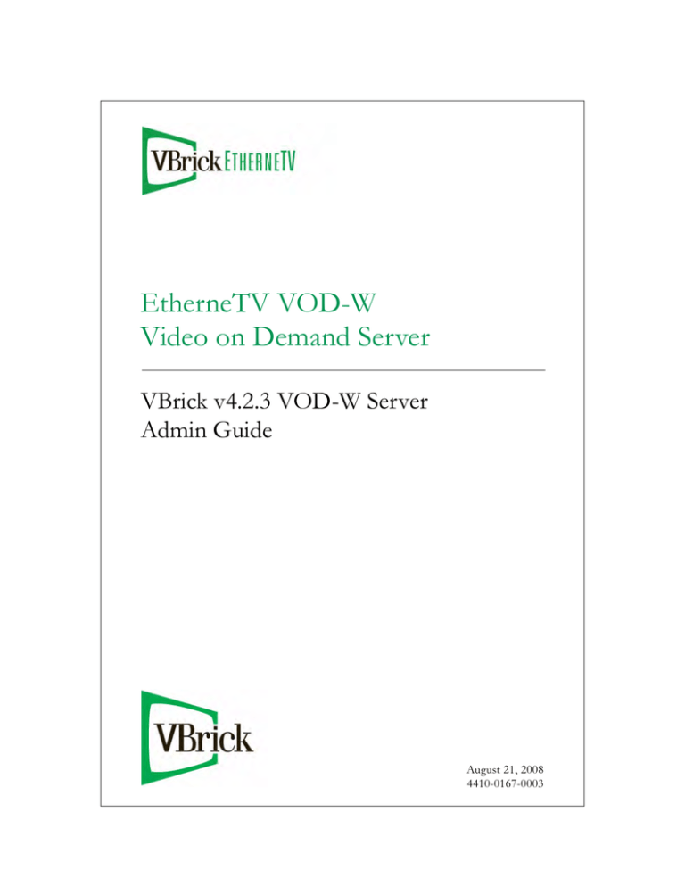 VBrick Systems VOD-W Server VBrick v4.2.3 User`s guide VBrick Systems VOD-W Server VBrick v4.2.3 User`s guide