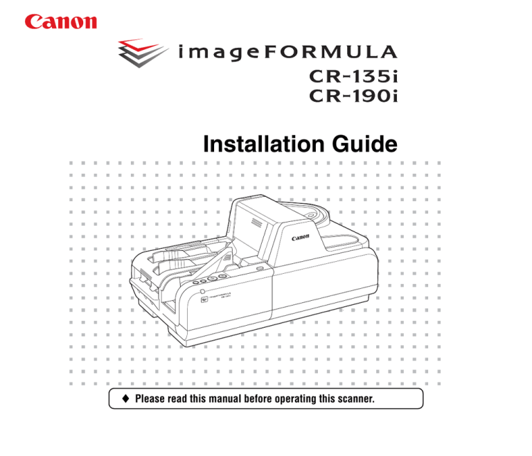 Canon IMAGEFORMULA CR-190I M111021 Installation guide Canon IMAGEFORMULA CR-190I M111021 Installation guide