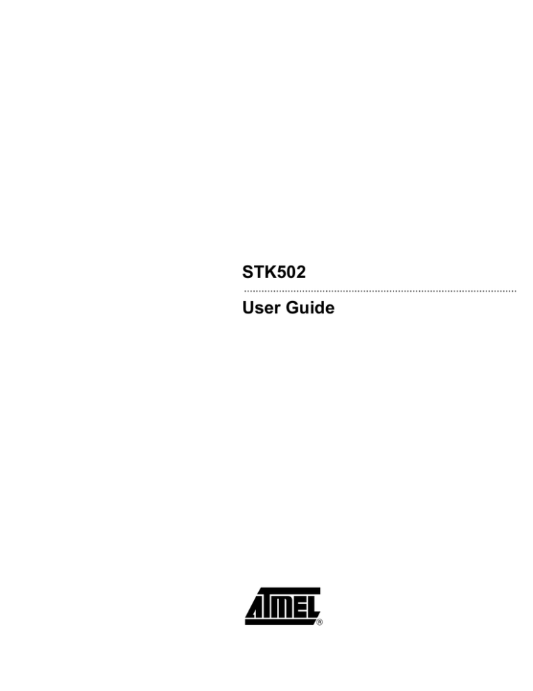 Atmel STK502 User guide Atmel STK502 User guide