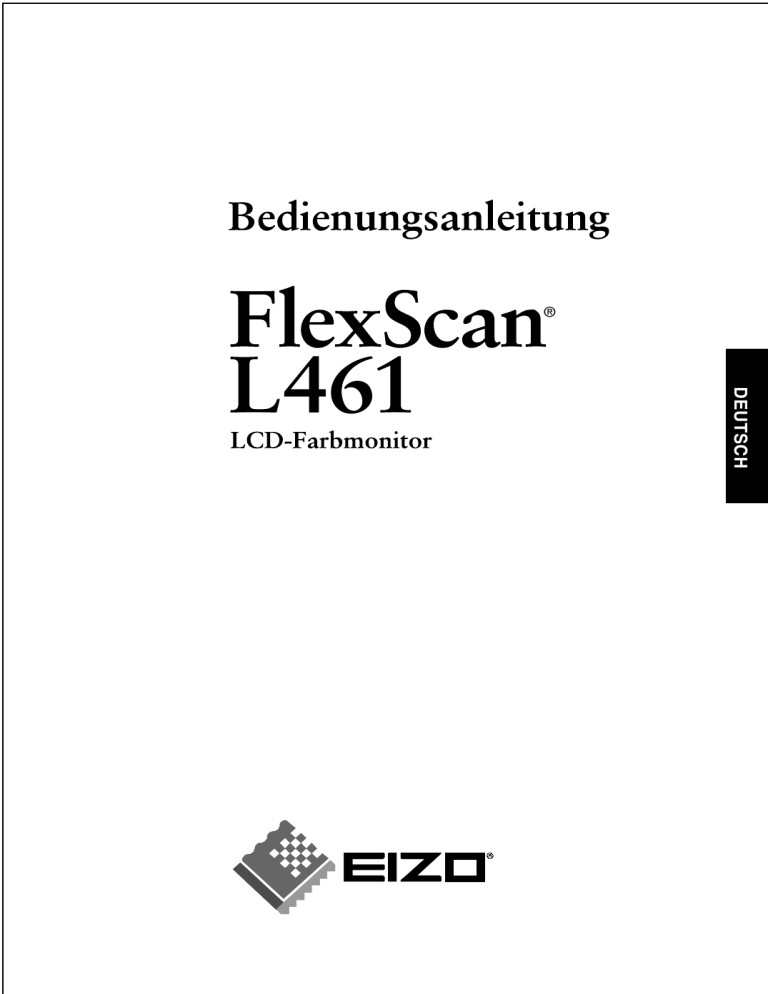 Eizo FlexScan L 461 L461 L461 User manual Eizo FlexScan L 461 L461 L461 User manual