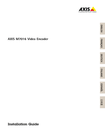 Axis M7016 Installation guide Axis M7016 Installation guide