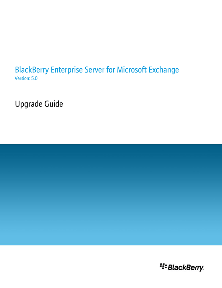 Blackberry PROFESSIONAL SOFTWARE FOR MICROSOFT EXCHANGE - - MIGRATION GUIDE Installation guide Blackberry PROFESSIONAL SOFTWARE FOR MICROSOFT EXCHANGE - - MIGRATION GUIDE Installation guide