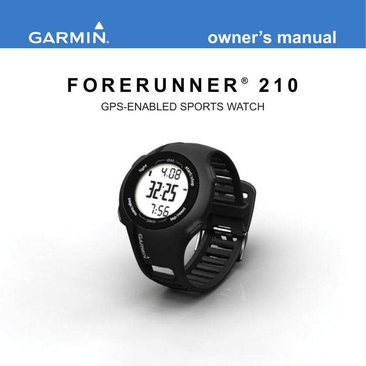 Garmin Forerunner 210, Forerunner 190-01273-00, FO-210 Owner's manual Garmin Forerunner 210, Forerunner 190-01273-00, FO-210 Owner's manual