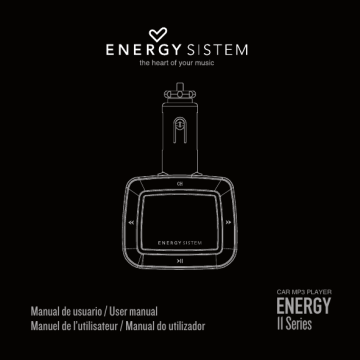 ENERGY SISTEM Car MP3 Player II Series, Car MP3 Player 1100, ENERGY II Series User manual ENERGY SISTEM Car MP3 Player II Series, Car MP3 Player 1100, ENERGY II Series User manual