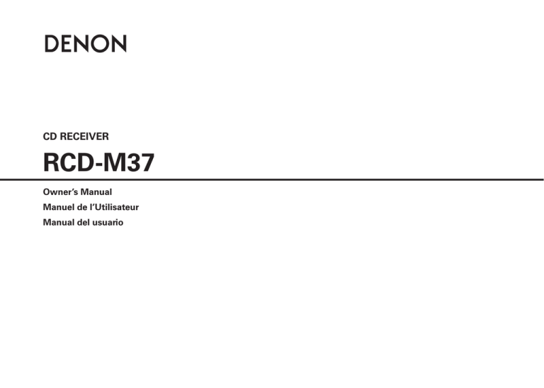 Denon D-M37, D-M37SBK, DM37SCW - D M37 Micro System, D RCD-M37 Owner's manual Denon D-M37, D-M37SBK, DM37SCW - D M37 Micro System, D RCD-M37 Owner's manual