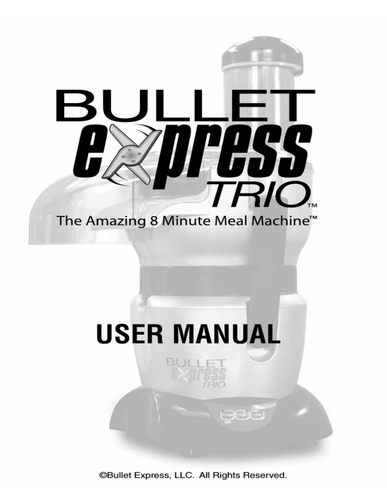 Bullet Express TRIO User manual Bullet Express TRIO User manual