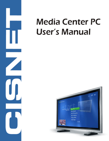 Cisnet Media Center PC User`s manual Cisnet Media Center PC User`s manual