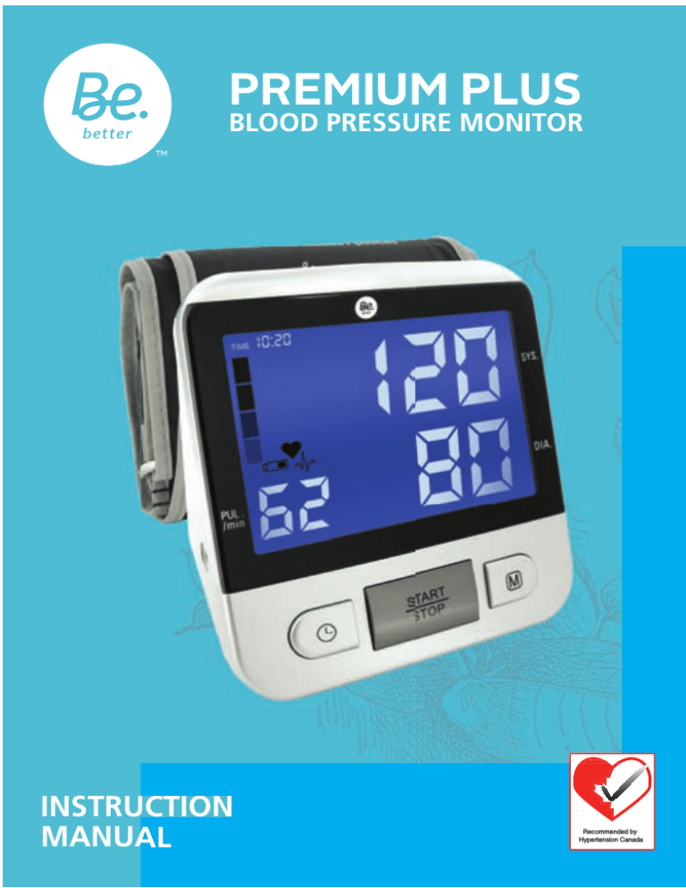 BE PREMIUM PLUS BLOOD PRESSURE MONITOR Instruction manual BE PREMIUM PLUS BLOOD PRESSURE MONITOR Instruction manual
