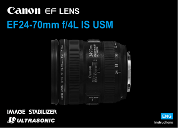 Canon EF 24-105mm f/4L IS USM, EF 24-70mm f/4L IS USM User manual Canon EF 24-105mm f/4L IS USM, EF 24-70mm f/4L IS USM User manual