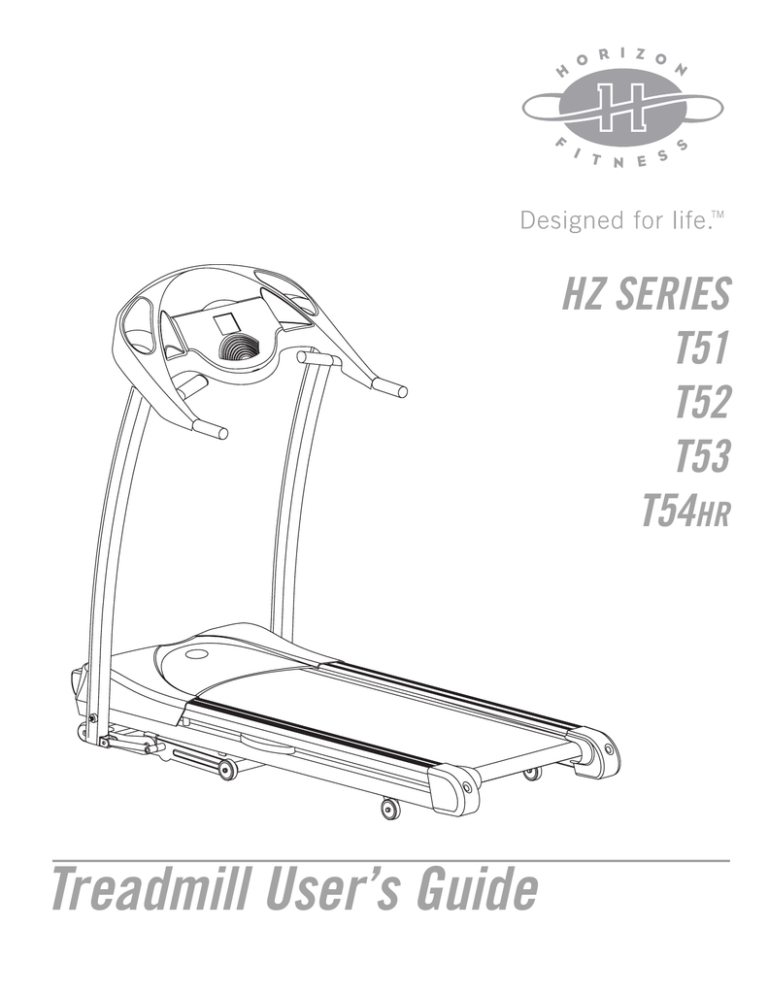 Horizon Fitness T51, T53, T54, T52 User guide Horizon Fitness T51, T53, T54, T52 User guide