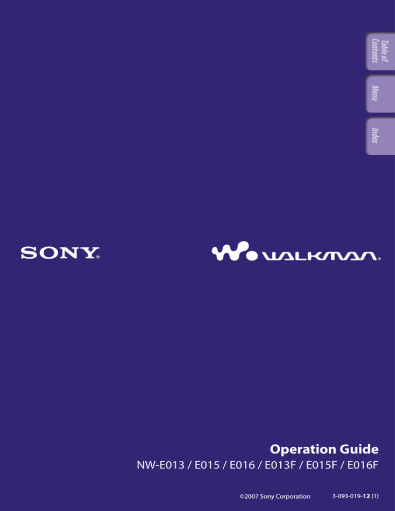 Sony NW-E016, NW-E013F, NW-E013, NW-E016F, NW-E015, NW-E015F Operating instructions Sony NW-E016, NW-E013F, NW-E013, NW-E016F, NW-E015, NW-E015F Operating instructions