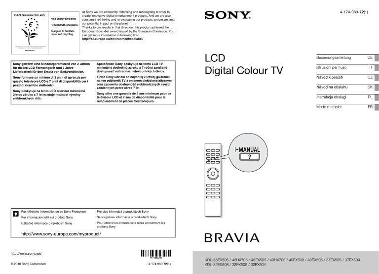 Sony KDL-46EX505, KDL-37EX504, KDL-40EX505, KDL-32EX504, KDL-37EX505, KDL-32EX508, KDL-40EX508, KDL-32EX505, KDL-40HX705, KDL-55EX505 User manual Sony KDL-46EX505, KDL-37EX504, KDL-40EX505, KDL-32EX504, KDL-37EX505, KDL-32EX508, KDL-40EX508, KDL-32EX505, KDL-40HX705, KDL-55EX505 User manual