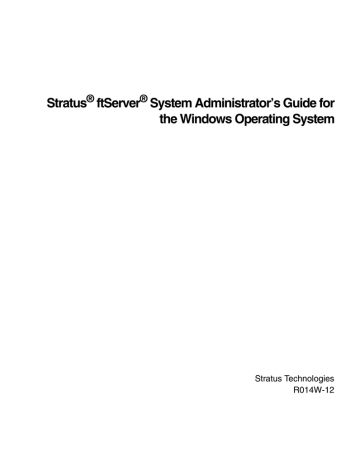 Stratus ftServer System Administrator`s Guide for the Windows | Manualzz