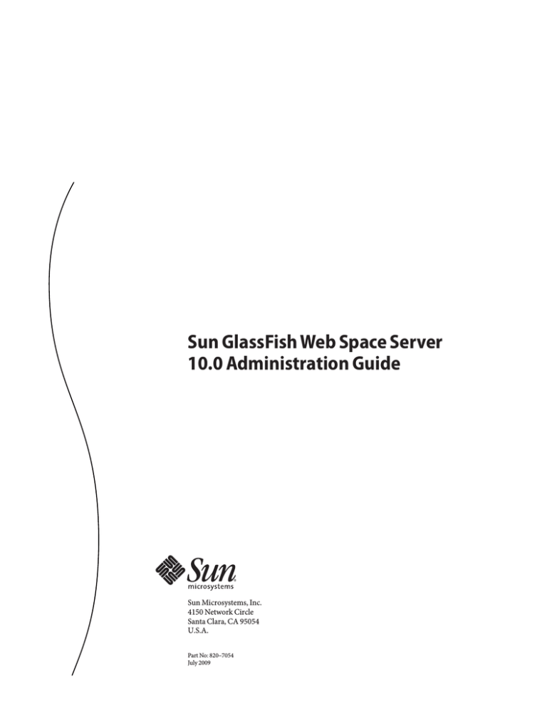 Sun GlassFish Web Space Server 100 Administration Guide Sun GlassFish Web Space Server 100 Administration Guide