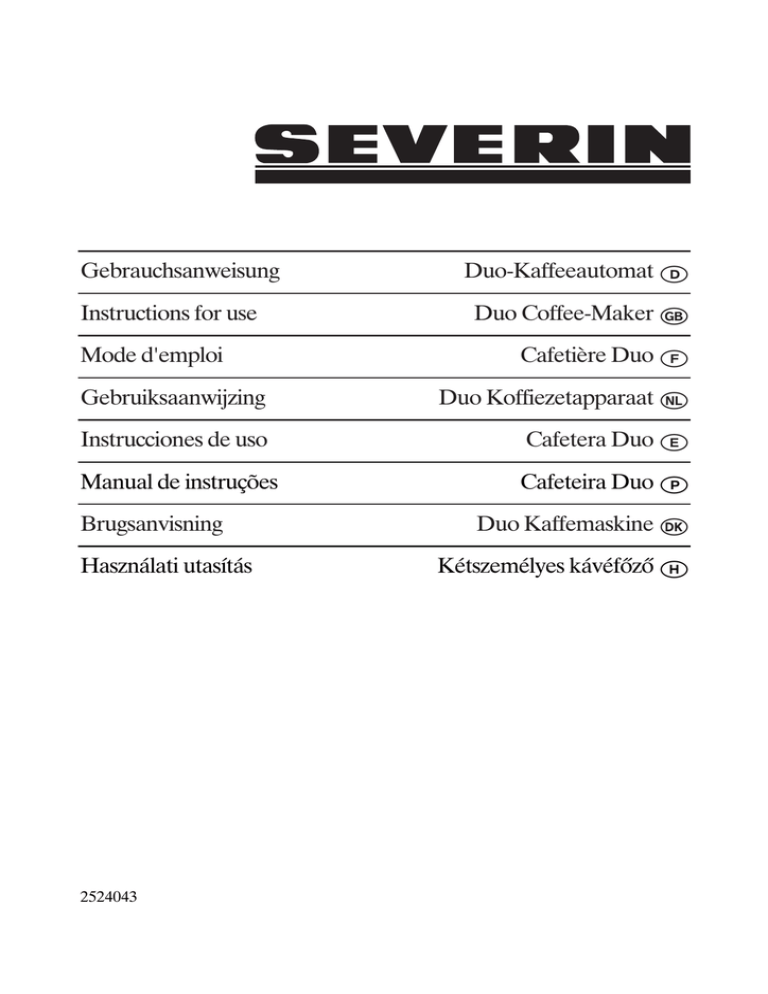 SEVERIN KA 5825, KA 5826 Instructions for use SEVERIN KA 5825, KA 5826 Instructions for use