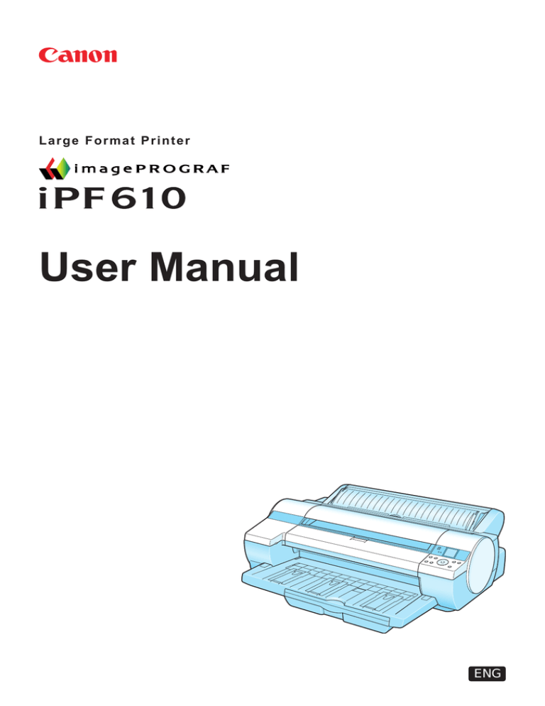 Canon iPF610, imagePROGRAF iPF610 User manual Canon iPF610, imagePROGRAF iPF610 User manual
