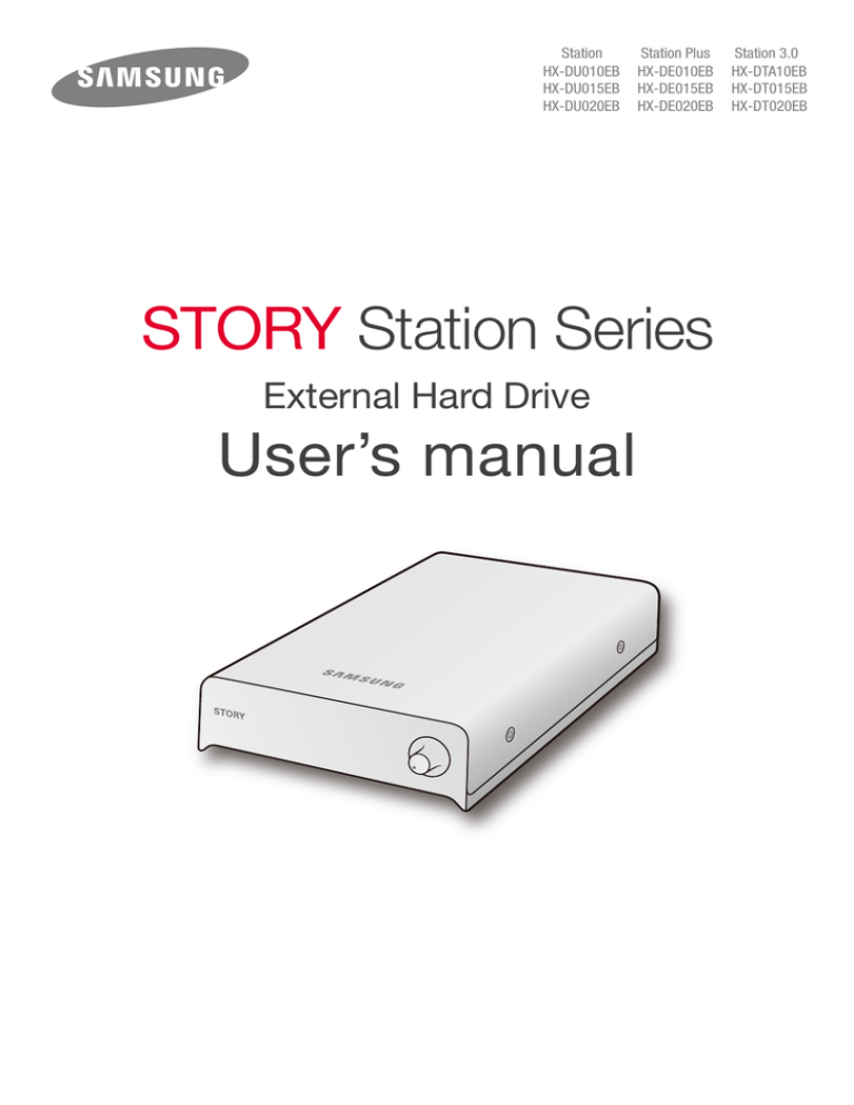 Seagate HX-DT015EB, 500GB S2 Portable, 1TB G3 Station, 1TB Story Station, 640GB S2 Portable, HX-DU015EB Samsung Story Series External Drives, HX-DU050DB Samsung Story Series External Drives, HX-DTA10EB, HX-DU010EB Samsung Story Series External Drives User manual Seagate HX-DT015EB, 500GB S2 Portable, 1TB G3 Station, 1TB Story Station, 640GB S2 Portable, HX-DU015EB Samsung Story Series External Drives, HX-DU050DB Samsung Story Series External Drives, HX-DTA10EB, HX-DU010EB Samsung Story Series External Drives User manual