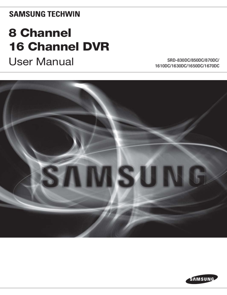 Samsung SRD-1630DC, SRD-870DC, SRD-1650D, 1670DC, 850DC, 870DC, 1610DC, 4 Channel Digital Video Recorder, 1650DC, SRD-1610DC User manual Samsung SRD-1630DC, SRD-870DC, SRD-1650D, 1670DC, 850DC, 870DC, 1610DC, 4 Channel Digital Video Recorder, 1650DC, SRD-1610DC User manual