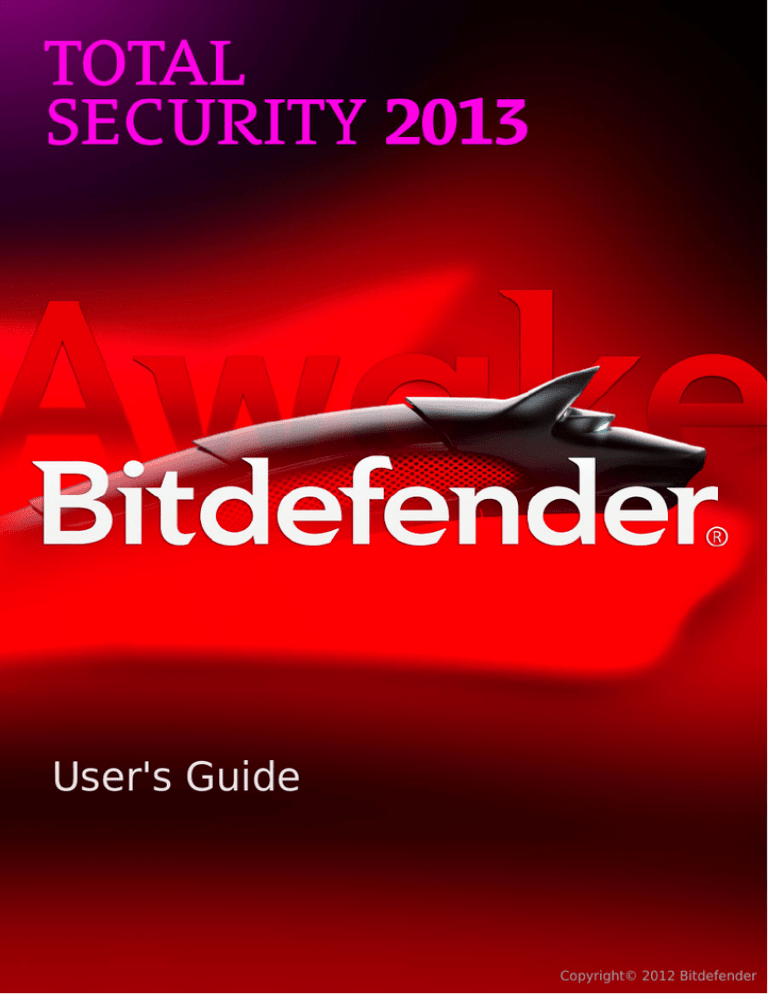 Bitdefender Total Security 2013 User guide Bitdefender Total Security 2013 User guide