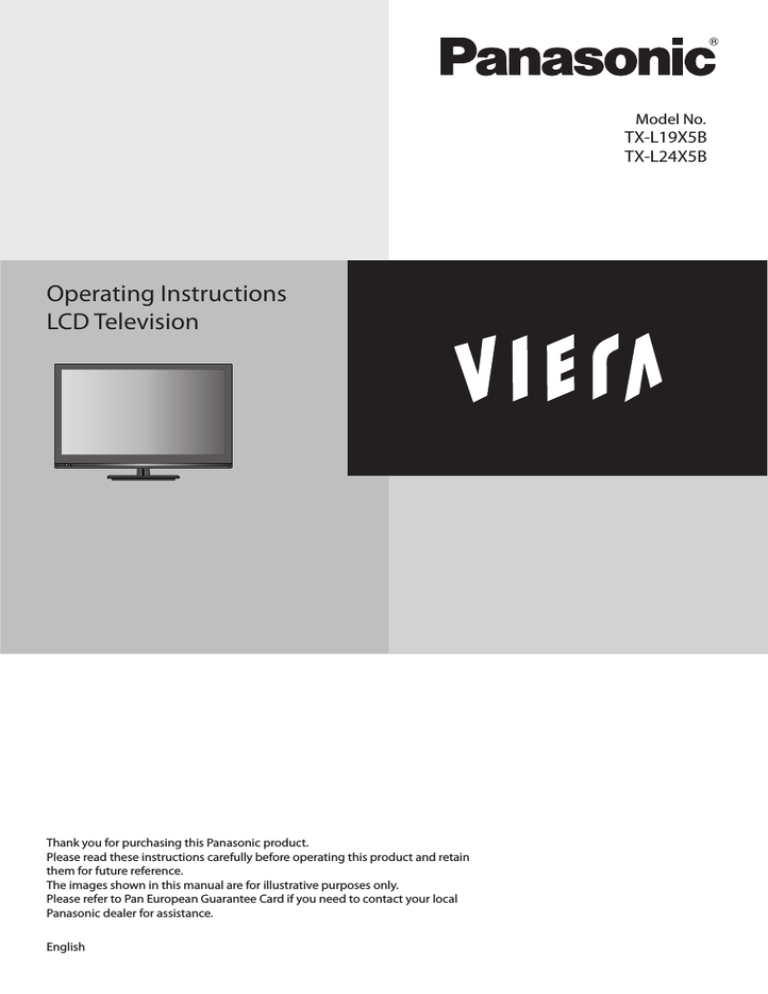 Panasonic TX-L19X5B, TXL24X5B, TXL19X5B Operating instructions Panasonic TX-L19X5B, TXL24X5B, TXL19X5B Operating instructions