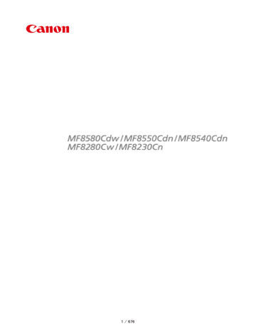 Canon i-SENSYS MF8540Cdn, i-SENSYS MF8580Cdw, i-SENSYS MF8280Cw, i-SENSYS MF8550Cdn, i-SENSYS MF8230Cn, MF8230Cn User manual Canon i-SENSYS MF8540Cdn, i-SENSYS MF8580Cdw, i-SENSYS MF8280Cw, i-SENSYS MF8550Cdn, i-SENSYS MF8230Cn, MF8230Cn User manual