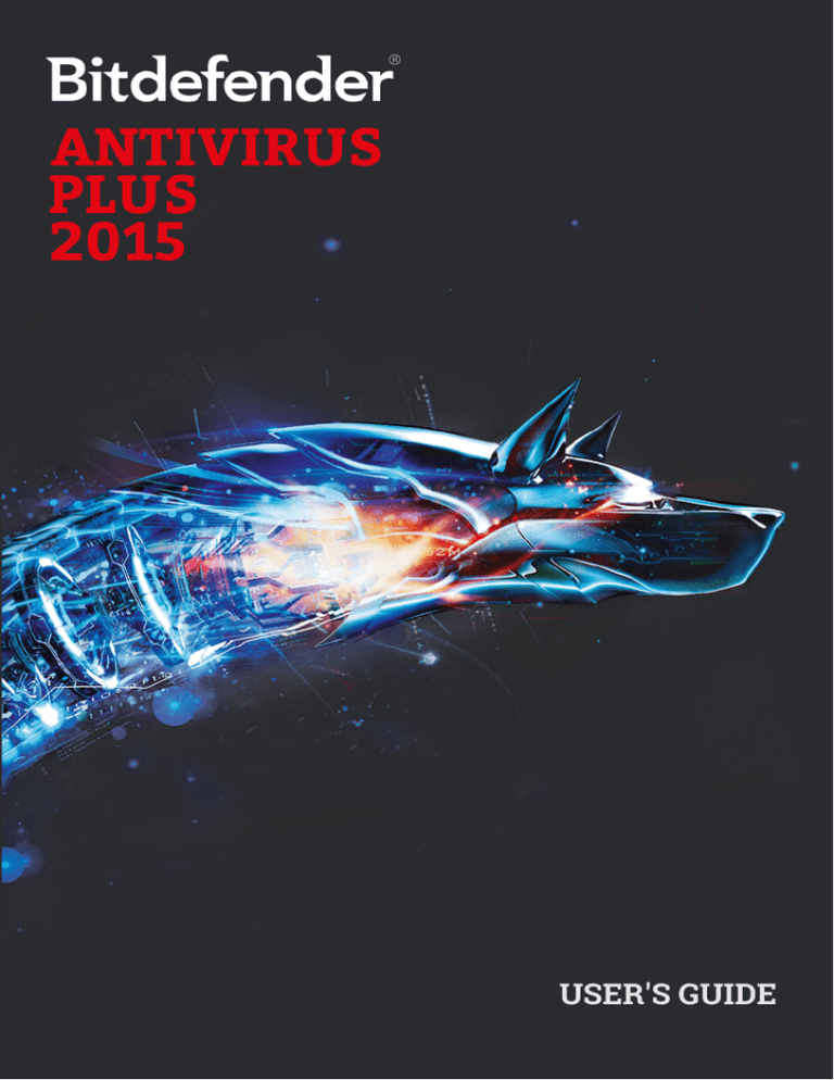 Bitdefender Antivirus Plus 2015 User guide Bitdefender Antivirus Plus 2015 User guide