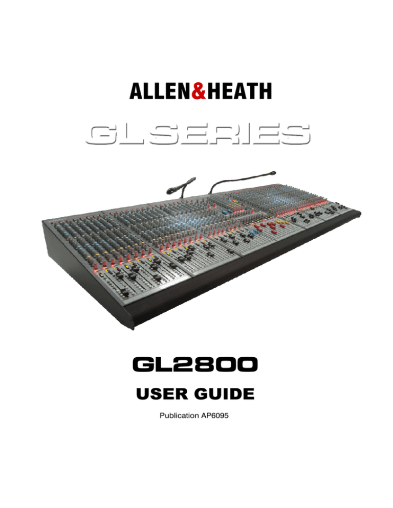 ALLEN & HEATH GL2800-48, GL2800, GL2800-40, GL2800-32, GL2800-24 User guide ALLEN & HEATH GL2800-48, GL2800, GL2800-40, GL2800-32, GL2800-24 User guide
