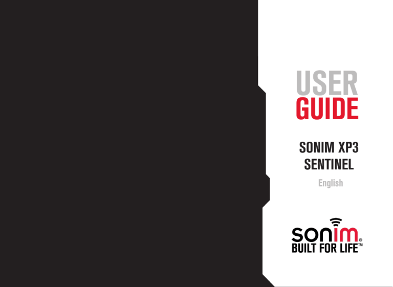Sonim XP 3 Sentinel User guide Sonim XP 3 Sentinel User guide