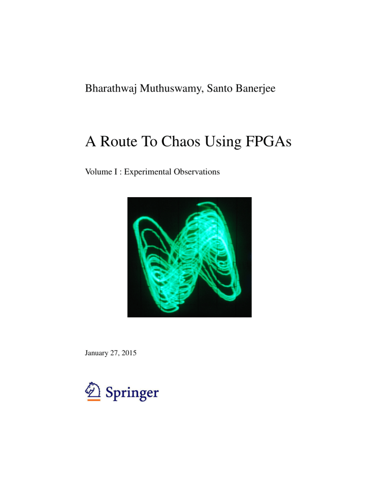 A Route to Chaos Using FPGAs Volume I A Route to Chaos Using FPGAs Volume I
