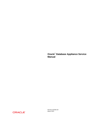 Oracle® Database Appliance Service Manual Oracle® Database Appliance Service Manual