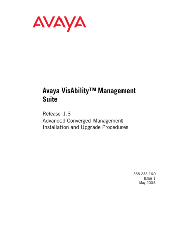 Avaya VisAbility Management Suite Release 1.3 Advanced Converged Management User manual Avaya VisAbility Management Suite Release 1.3 Advanced Converged Management User manual