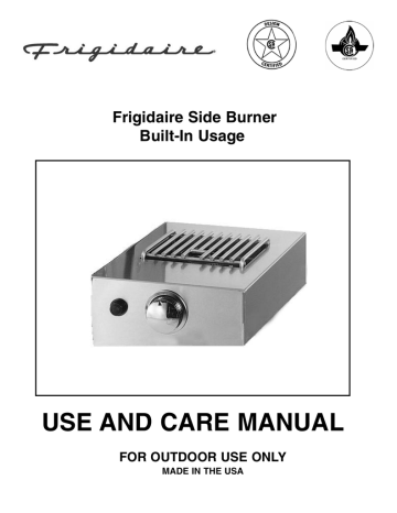 Frigidaire Side Burner FOR OUTDOOR USE User's manual Frigidaire Side Burner FOR OUTDOOR USE User's manual