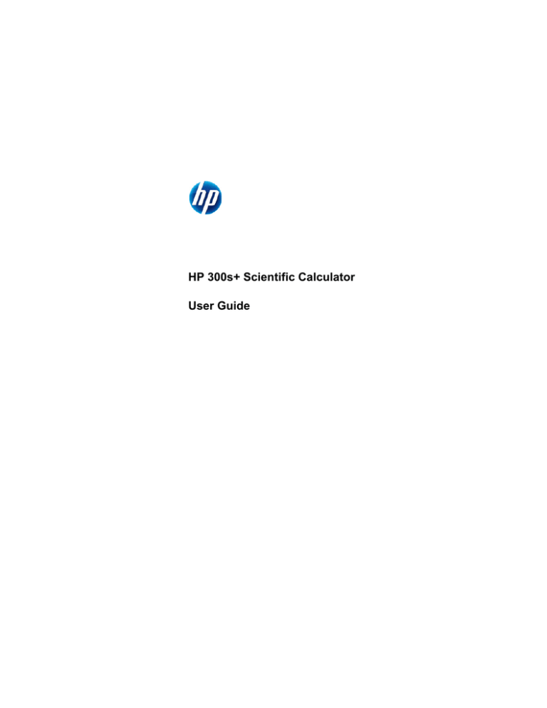 HP 300s+, 300s+ Scientific Calculator User's manual HP 300s+, 300s+ Scientific Calculator User's manual