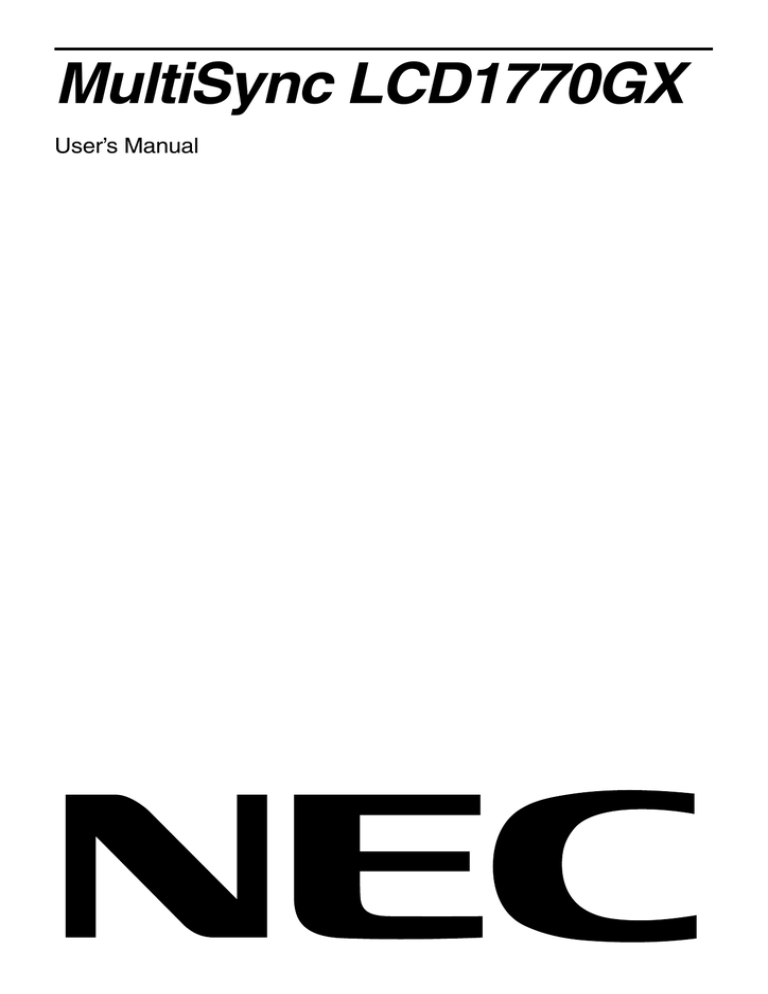 NEC MultiSync® LCD1770GX, MultiSync LCD1770GX Owner's manual NEC MultiSync® LCD1770GX, MultiSync LCD1770GX Owner's manual