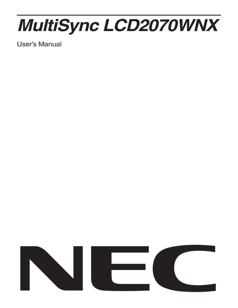 NEC MultiSync LCD2070WNX User manual NEC MultiSync LCD2070WNX User manual