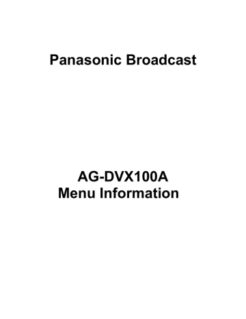 Panasonic AG-DVX100A User guide Panasonic AG-DVX100A User guide