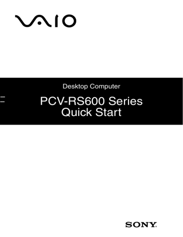 Sony PCV-RS600C Quick start guide Sony PCV-RS600C Quick start guide