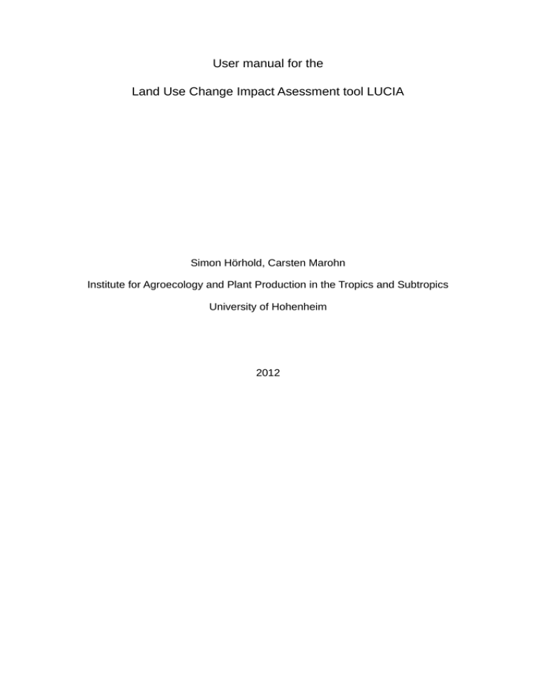 User manual for the Land Use Change Impact Asessment tool LUCIA User manual for the Land Use Change Impact Asessment tool LUCIA