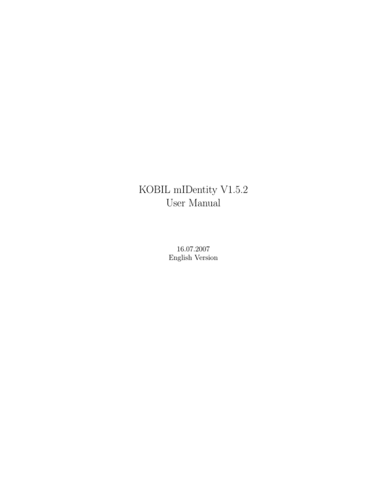 KOBIL mIDentity V1.5.2 User Manual KOBIL mIDentity V1.5.2 User Manual